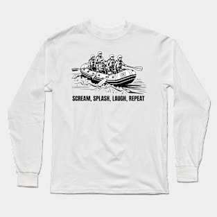 Scream, splash, laugh, repeat Long Sleeve T-Shirt